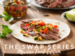 Swap Series - Mexican 